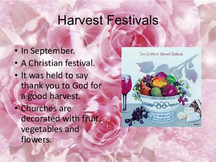 Harvest Festivals In September. A Christian festival. It was held to