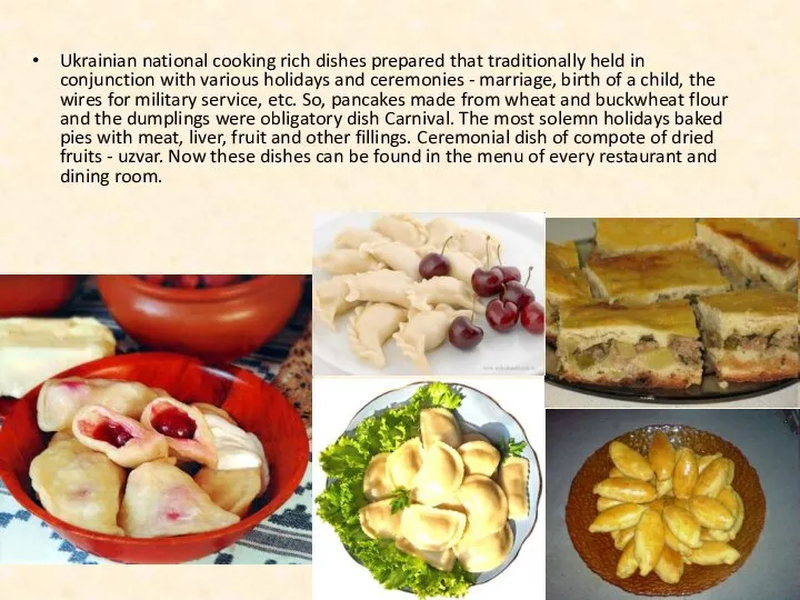 Ukrainian national cooking rich dishes prepared that traditionally held in conjunction