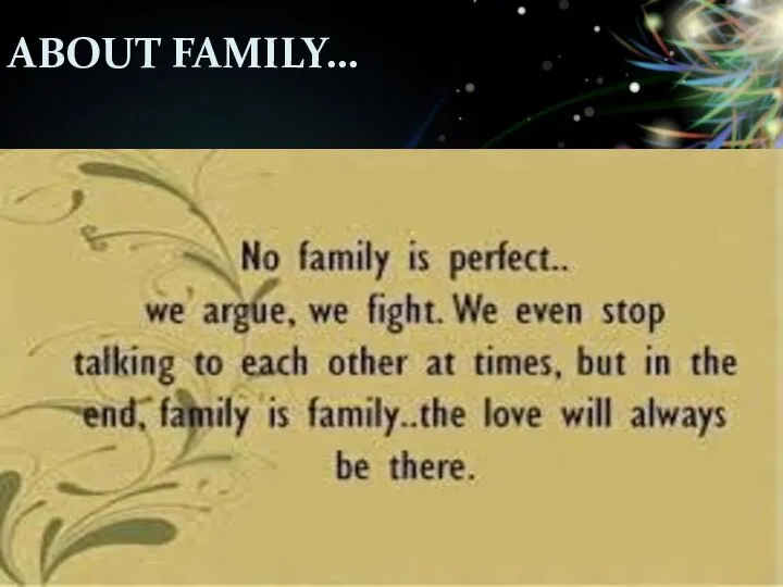 About family…