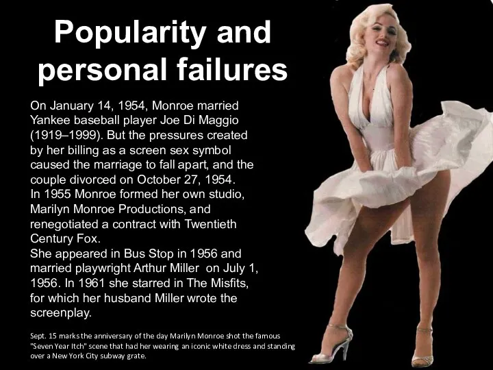 Popularity and personal failures On January 14, 1954, Monroe married Yankee