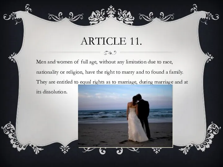 Article 11. Men and women of full age, without any limitation