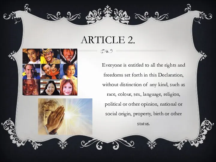 Article 2. Everyone is entitled to all the rights and freedoms