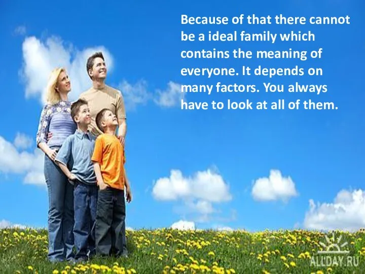 Because of that there cannot be a ideal family which contains