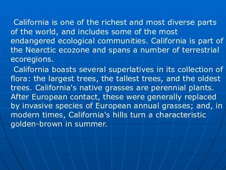 California is one of the richest and most diverse parts of