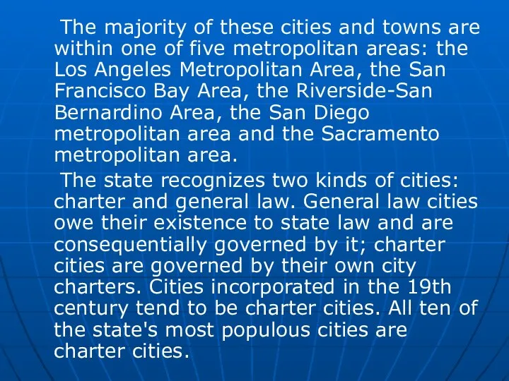 The majority of these cities and towns are within one of