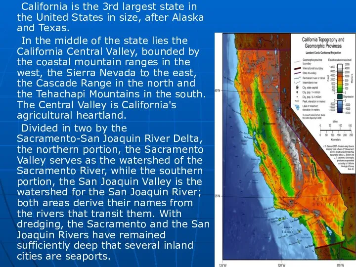 California is the 3rd largest state in the United States in