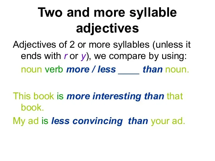 Two and more syllable adjectives Adjectives of 2 or more syllables