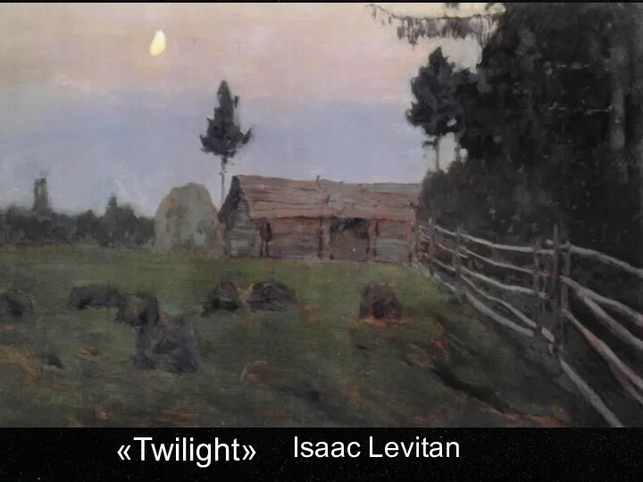 «Twilight» Isaac Levitan