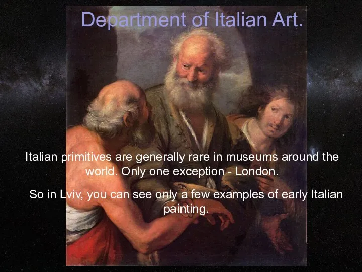Department of Italian Art. Italian primitives are generally rare in museums