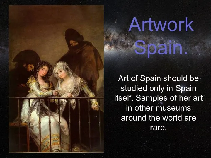 Artwork Spain. Art of Spain should be studied only in Spain