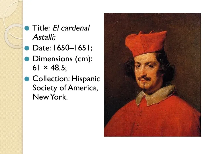 Title: El cardenal Astalli; Date: 1650–1651; Dimensions (cm): 61 × 48.5;
