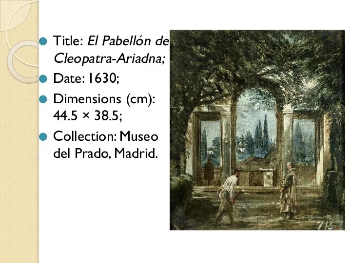 Title: El Pabellón de Cleopatra-Ariadna; Date: 1630; Dimensions (cm): 44.5 ×