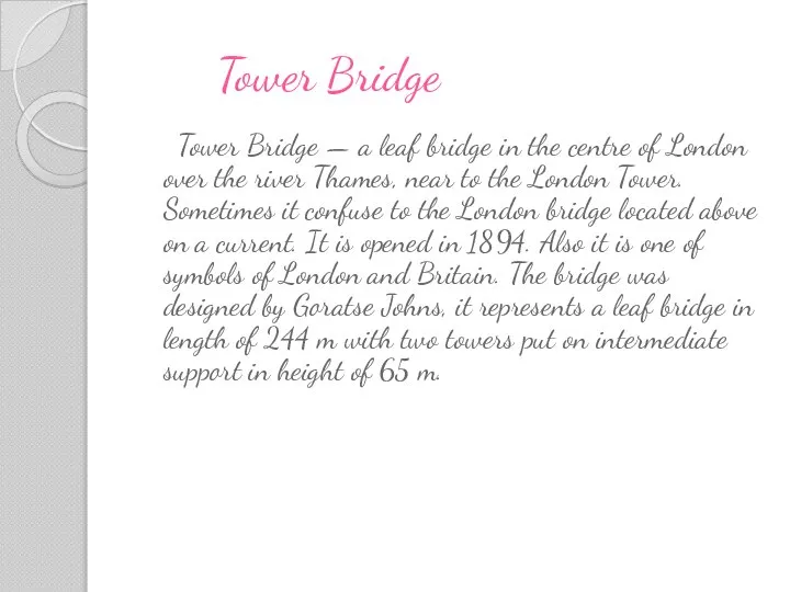 Tower Bridge Tower Bridge — a leaf bridge in the centre