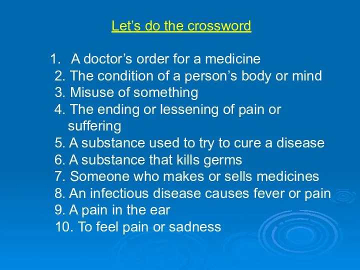 Let’s do the crossword A doctor’s order for a medicine 2.