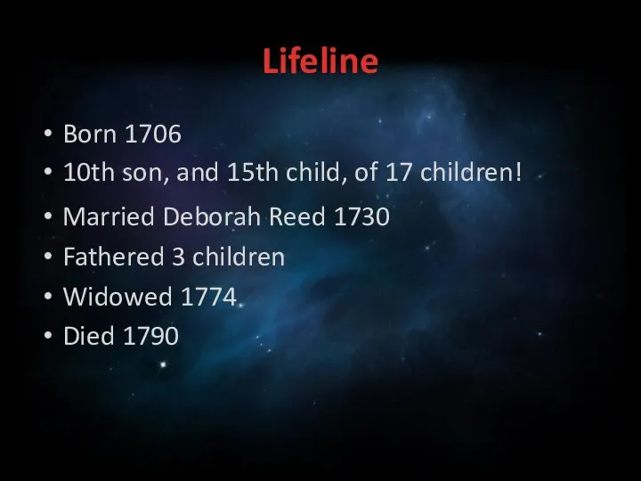 Lifeline Born 1706 10th son, and 15th child, of 17 children!