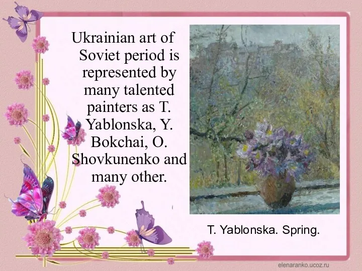 Ukrainian art of Soviet period is represented by many talented painters