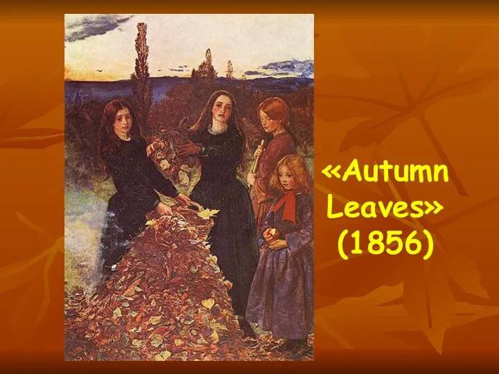 «Autumn Leaves» (1856)