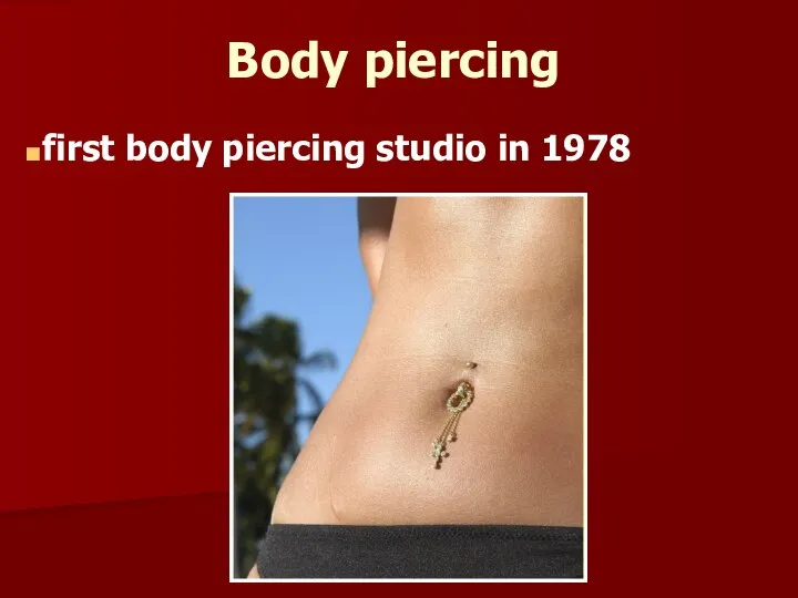 Body piercing first body piercing studio in 1978