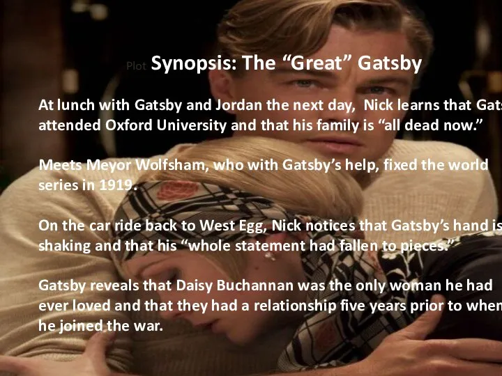 Plot Synopsis: The “Great” Gatsby At lunch with Gatsby and Jordan