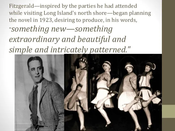 Fitzgerald—inspired by the parties he had attended while visiting Long Island's