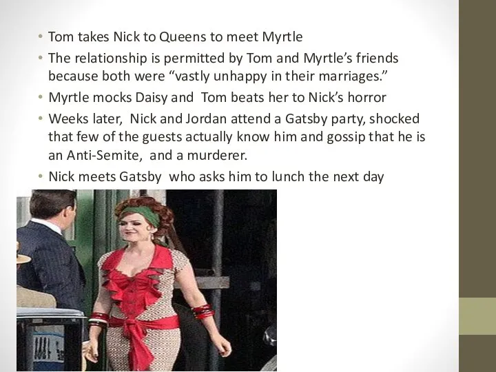 Tom takes Nick to Queens to meet Myrtle The relationship is