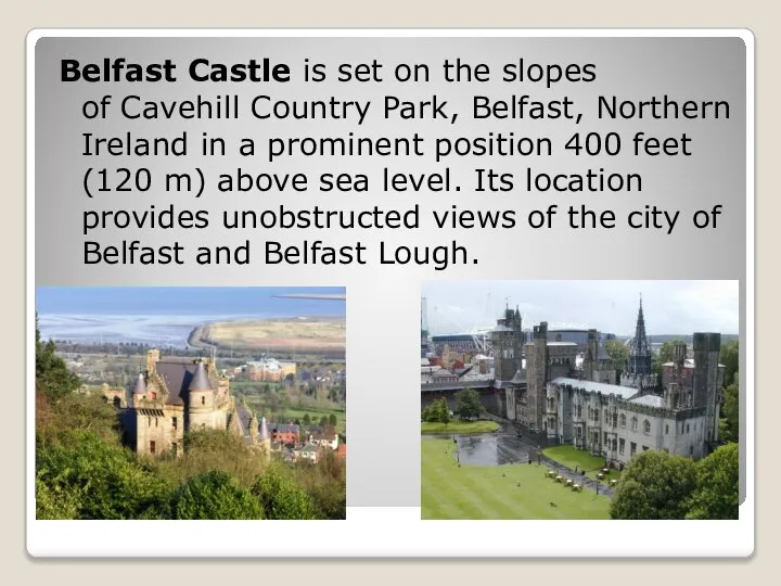 Belfast Castle is set on the slopes of Cavehill Country Park,