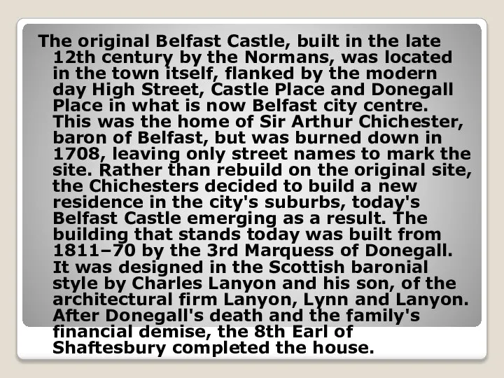 The original Belfast Castle, built in the late 12th century by