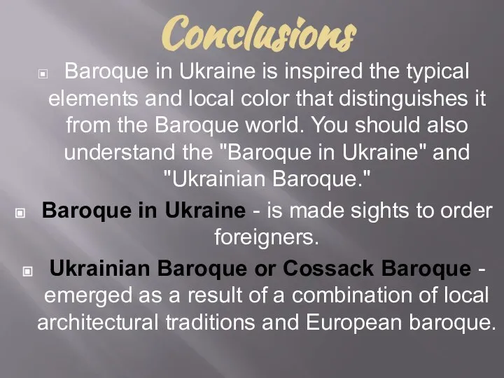 Conclusions Baroque in Ukraine is inspired the typical elements and local