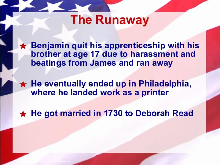 The Runaway Benjamin quit his apprenticeship with his brother at age
