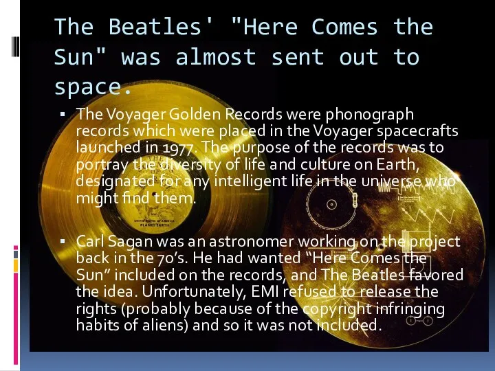 The Beatles' "Here Comes the Sun" was almost sent out to