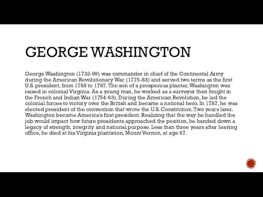 GEORGE WASHINGTON George Washington (1732-99) was commander in chief of the