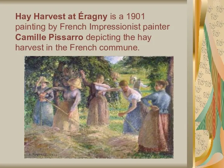 Hay Harvest at Éragny is a 1901 painting by French Impressionist