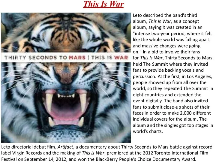 Leto described the band's third album, This Is War, as a