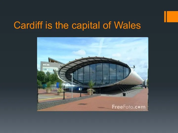 Cardiff is the capital of Wales