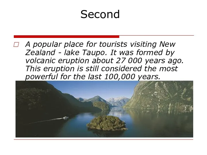 Second A popular place for tourists visiting New Zealand - lake