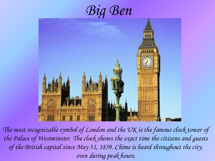 Big Ben The most recognizable symbol of London and the UK