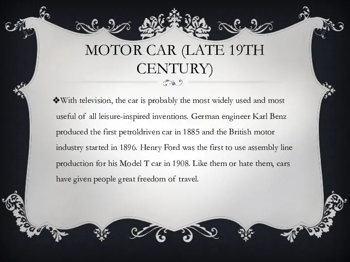 Motor Car (Late 19th Century) With television, the car is probably