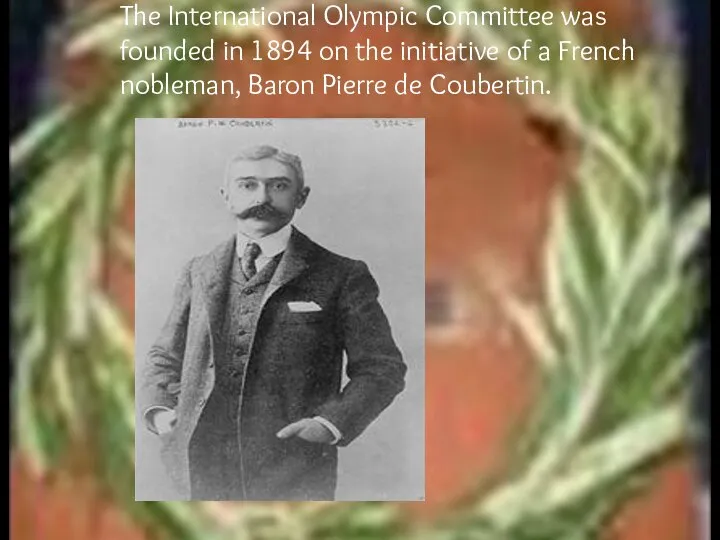 The International Olympic Committee was founded in 1894 on the initiative