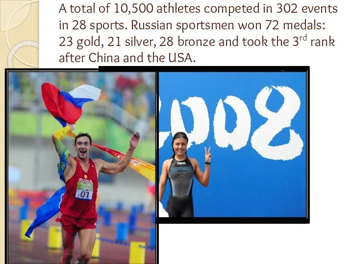 A total of 10,500 athletes competed in 302 events in 28