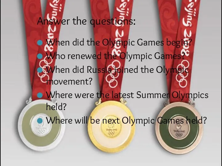 Answer the questions: When did the Olympic Games begin? Who renewed
