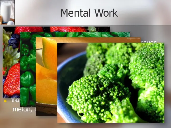 Mental Work Vitamin C Vitamin C helps the body maintain healthy