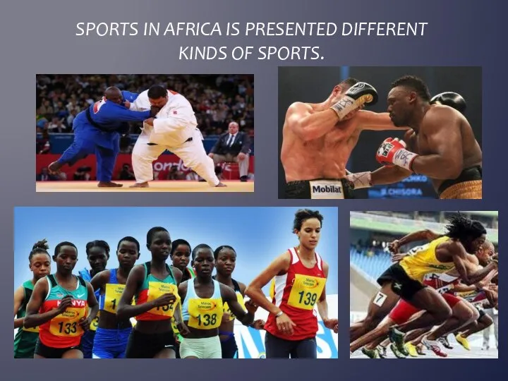 Sports in Africa is presented different kinds of sports.