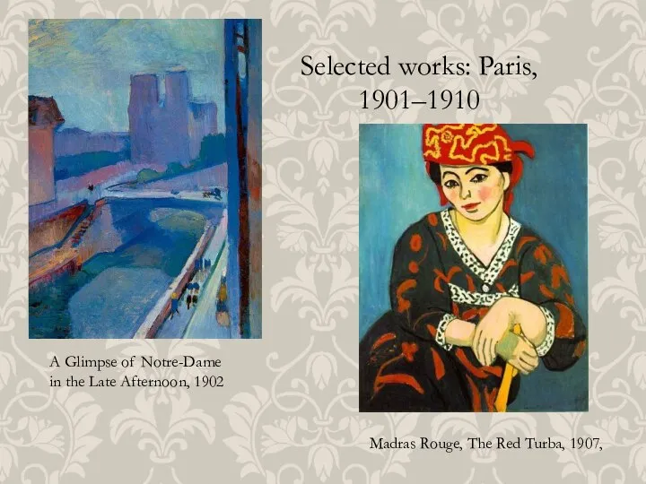 Selected works: Paris, 1901–1910 A Glimpse of Notre-Dame in the Late