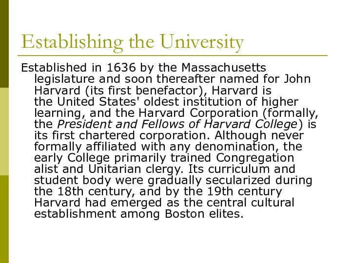 Establishing the University Established in 1636 by the Massachusetts legislature and