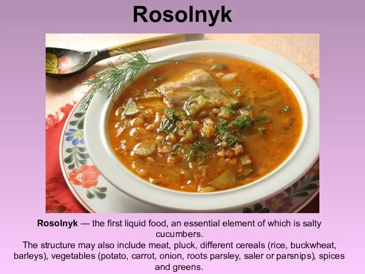 Rosolnyk Rosolnyk — the first liquid food, an essential element of