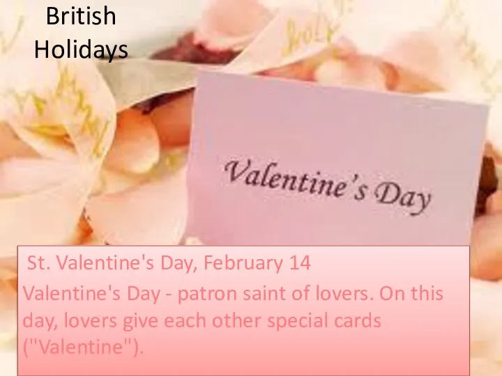 British Holidays St. Valentine's Day, February 14 Valentine's Day - patron