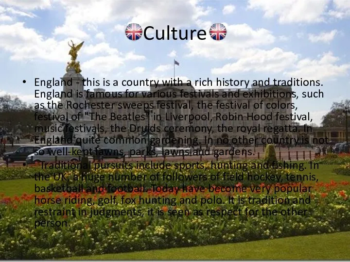 Culture England - this is a country with a rich history