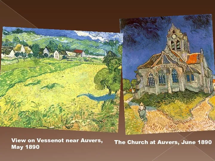 The Church at Auvers, June 1890 View on Vessenot near Auvers, May 1890