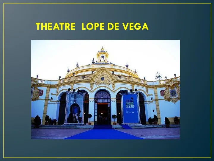 THEATRE LOPE DE VEGA