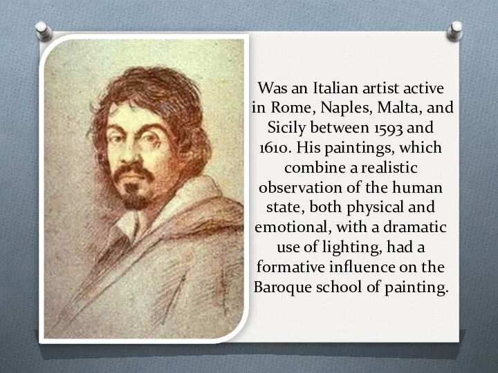 Was an Italian artist active in Rome, Naples, Malta, and Sicily